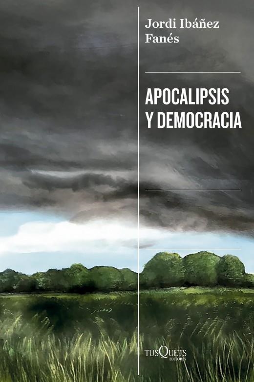 APOCALIPSIS Y DEMOCRACIA | 9788411077545 | IBÁÑEZ FANÉS, JORDI