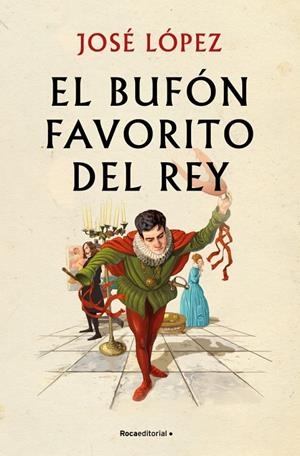 EL BUFÓN FAVORITO DEL REY | 9791387629793 | LÓPEZ, JOSÉ