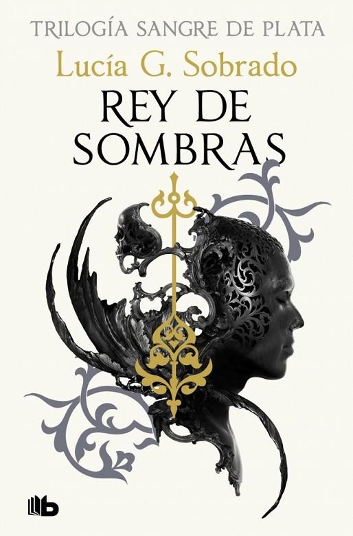 REY DE SOMBRAS (TRILOGÍA SANGRE DE PLATA 2) | 9788410381261 | G. SOBRADO, LUCÍA