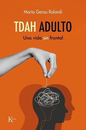 TDAH ADULTO | 9788411214254 | GARAU ROLANDI, MARÍA