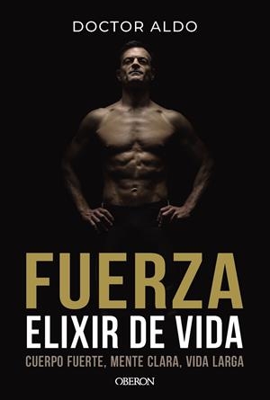 FUERZA. ELIXIR DE VIDA | 9791387775162 | ALDO, DOCTOR