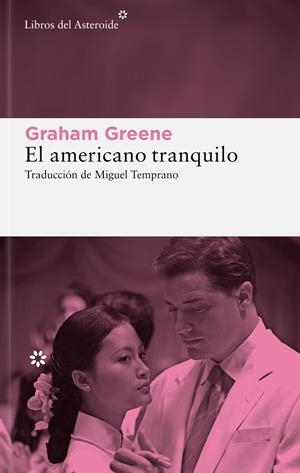 EL AMERICANO TRANQUILO | 9788410178915 | GREENE, GRAHAM