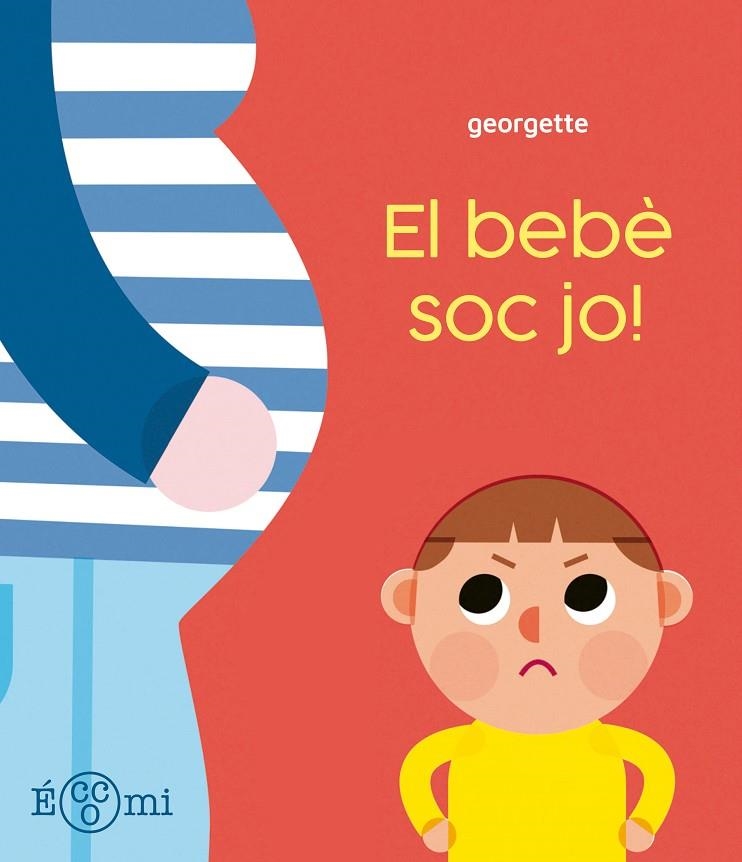 ¡EL BEBÈ SOC JO! | 9788419262899 | GEORGETTE