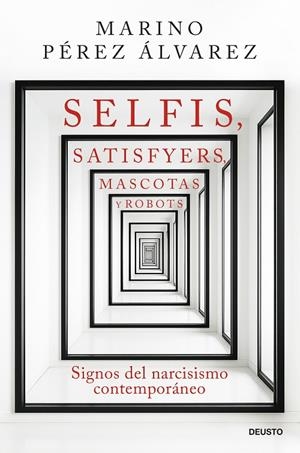 SELFIS, SATISFYERS, MASCOTAS Y ROBOTS | 9788423440344 | PÉREZ ÁLVAREZ, MARINO