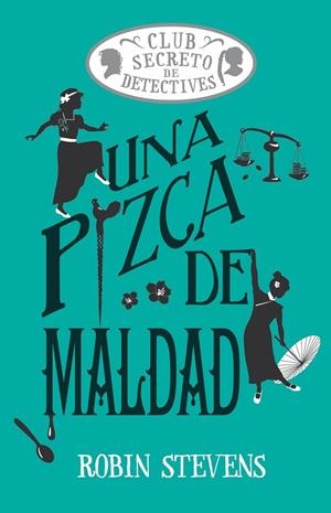 UNA PIZCA DE MALDAD (COZY MYSTERY JUVENIL) | 9791387752408 | STEVENS, ROBIN