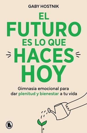 EL FUTURO ES LO QUE HACES HOY | 9788402431202 | HOSTNIK, GABY