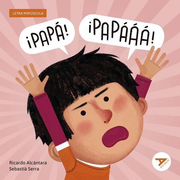 ¡PAPÁ, PAPÁÁÁ! | 9788414064962 | ALCÁNTARA, RICARDO