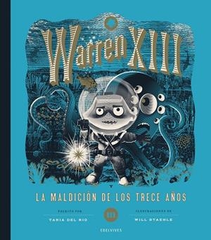 WARREN XIII Y LA MALDICIÓN DE LOS TRECE AÑOS | 9788414061701 | RÍO, TANIA DEL