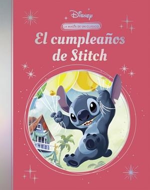 EL CUMPLEAÑOS DE STITCH (LA MAGIA DE UN CLÁSICO DISNEY) | 9788419487650 | DISNEY