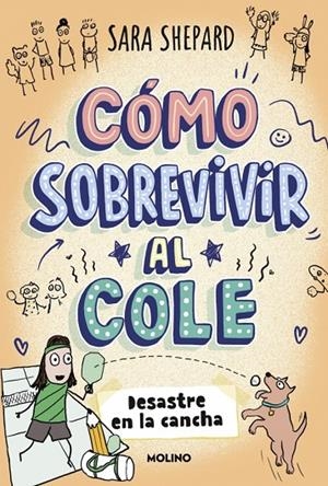 CÓMO SOBREVIVIR AL COLE 5 - DESASTRE EN LA CANCHA | 9788427254862 | SHEPARD, SARA