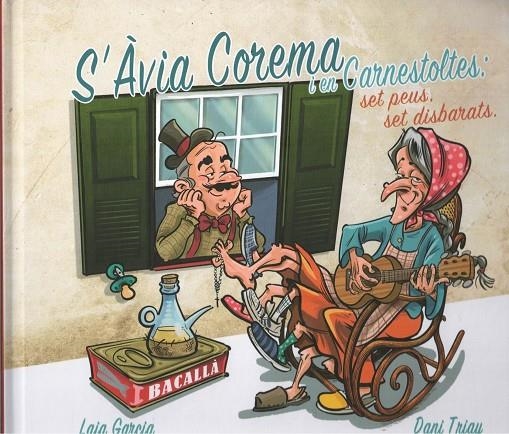 S'AVIA COREMA I EN CARNESTOLTES:SET PEUS SET DISBARATS | 9788410127920 | GARCIA, LAIA / TRIAY, DANI