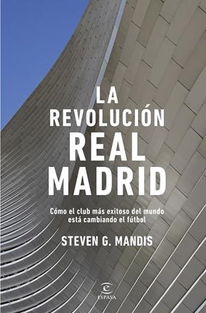 LA REVOLUCIÓN REAL MADRID | 9788467080681 | G. MANDIS, STEVEN