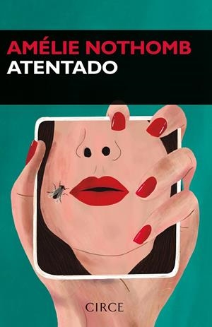 ATENTADO | 9788477653288 | AMÉLIE NOTHOMB