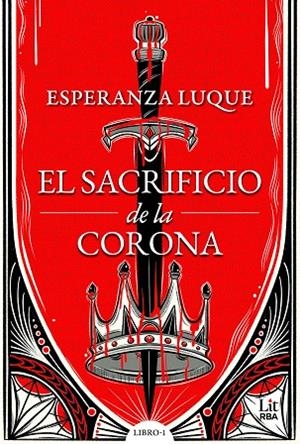 EL SACRIFICIO DE LA CORONA | 9788411329767 | LUQUE, ESPERANZA