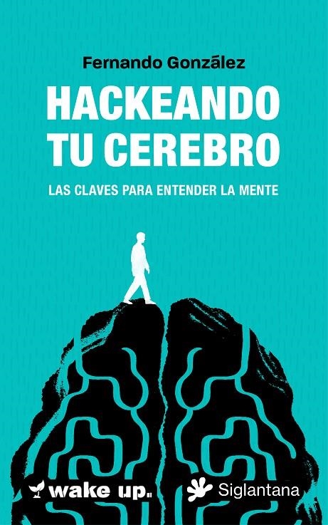 HACKEANDO TU CEREBRO | 9788410179578 | GONZÁLEZ, FERNANDO