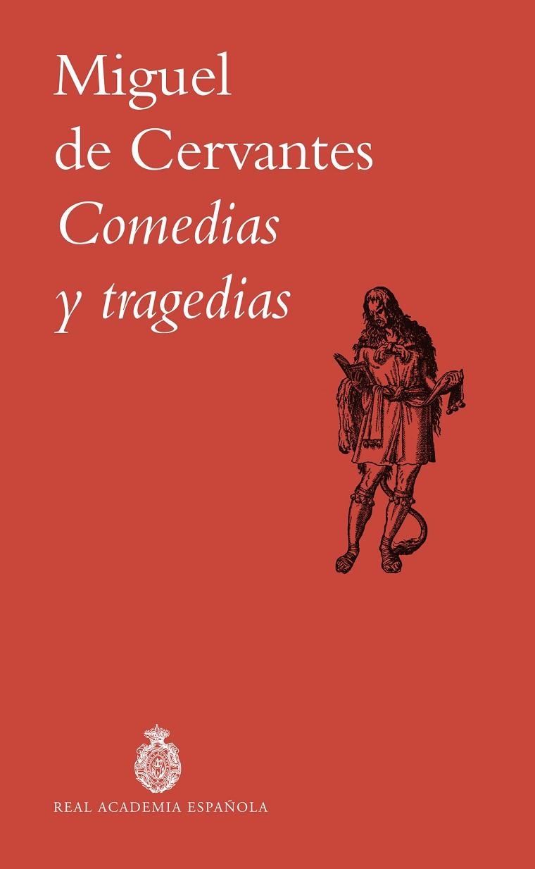 COMEDIAS Y TRAGEDIAS | 9788467081046 | MIGUEL DE CERVANTES