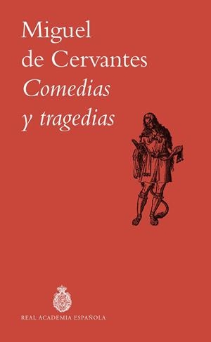 COMEDIAS Y TRAGEDIAS | 9788467081046 | MIGUEL DE CERVANTES