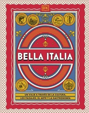 BELLA ITALIA (GUÍAS VISUALES. VIAJES PARA REGALAR) | 9780241802816 | DK