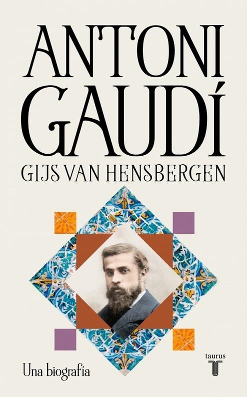ANTONI GAUDÍ | 9788430628988 | HENSBERGEN, GIJS VAN