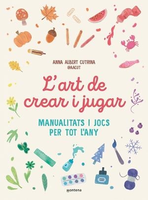 L'ART DE CREAR I JUGAR | 9791387724351 | ALBERT CUTRINA (@AACUT), ANNA