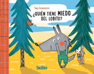 ¿QUIÉN TIENE MIEDO DEL LOBITO? | 9788417383152 | KAWAMURA, YAYO