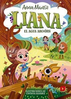 LIANA 3: EL AGUA ARCOÍRIS | 9788410553873 | MANSO MUNNÉ, ANNA