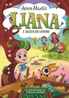 LIANA 3: L'AIGUA DE COLORS | 9788466160315 | MANSO MUNNÉ, ANNA