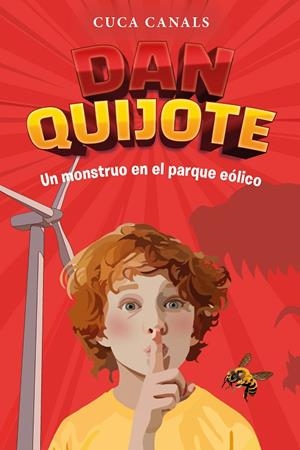 DAN QUIJOTE: UN MONSTRUO EN EL PARQUE EÓLICO | 9788468377612 | CANALS, CUCA