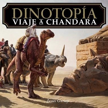 DINOTOPÍA. VIAJE A CHANDARA | 9788441552203 | GURNEY, JAMES