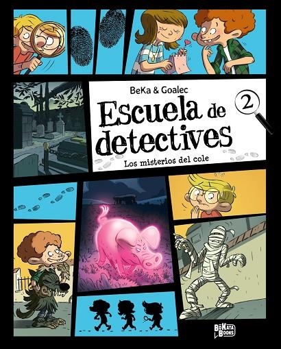 ESCUELA DE DETECTIVES, 2. LOS MISTERIOS DEL COLE | 9791388034213 | BEKA