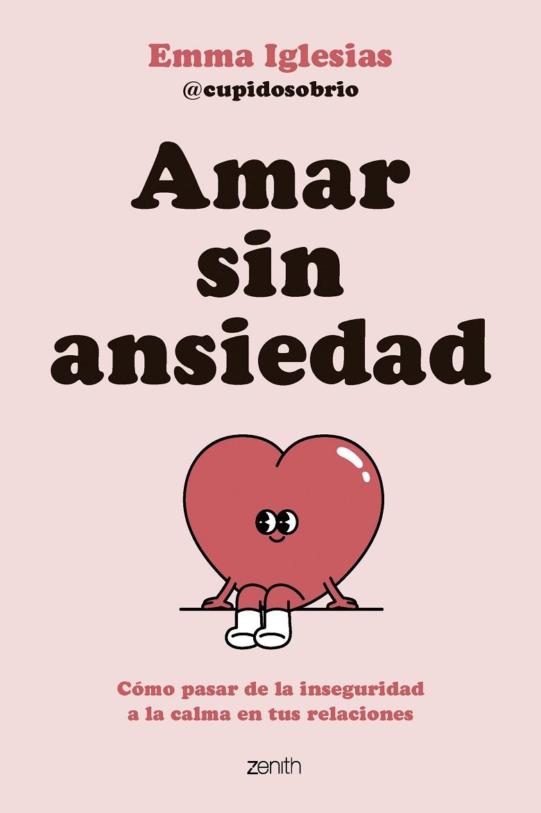AMAR SIN ANSIEDAD | 9788408317562 | EMMA IGLESIAS @CUPIDOSOBRIO