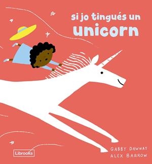SI JO TINGUÉS UN UNICORN | 9791399150223 | DAWNAY, GABBY