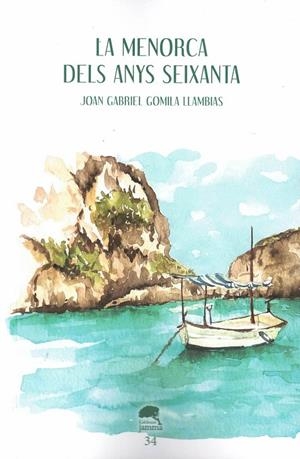 LA MENORCA DELS ANYS SEIXANTA | 9788409821327 | GOMILA LLAMBIAS, JOAN GABRIEL