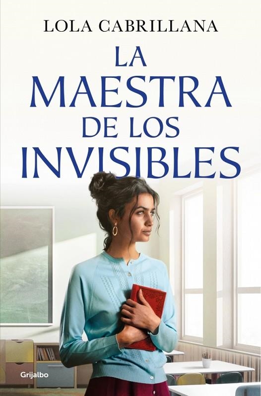 LA MAESTRA DE LOS INVISIBLES | 9788425372964 | CABRILLANA, LOLA