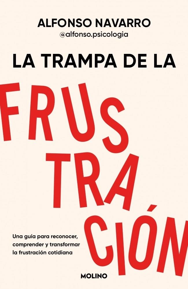 LA TRAMPA DE LA FRUSTRACIÓN | 9788427254831 | NAVARRO (@ALFONSO.PSICOLOGIA), ALFONSO
