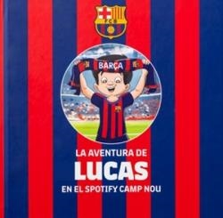 LA AVENTURA DE LUCAS EN EL SPOTIFY CAMP NOU | 9789659328802 | AA.VV., AA.VV.
