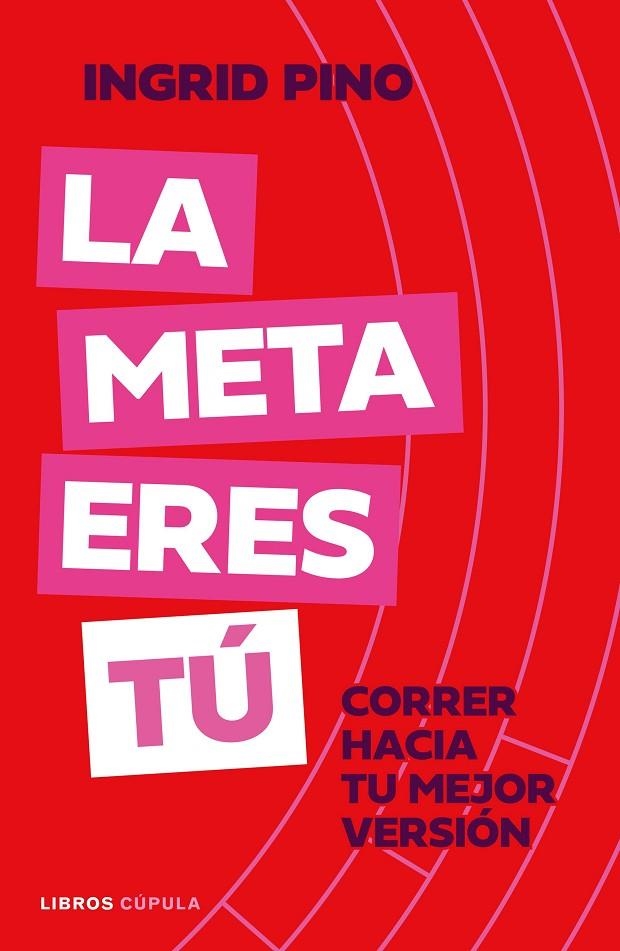LA META ERES TÚ | 9788448045920 | PINO, INGRID