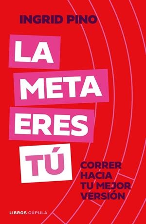 LA META ERES TÚ | 9788448045920 | PINO, INGRID