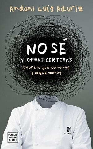 NO SÉ. Y OTRAS CERTEZAS | 9788408312802 | LUIS ADURIZ, ANDONI