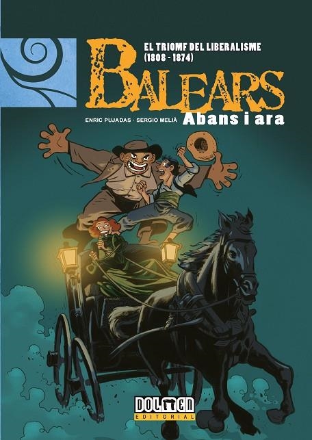 BALEARS ABANS I ARA: EL TRIOMF DEL LIBERALISME (1808 – 1874) VOL. 12 | 9791387689841 | PUJADAS, ENRIC/MELIÀ, SERGIO