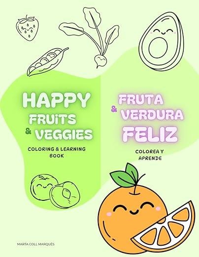 HAPPY FRUITS & VEGGIES | 9798245560939 | COLL MARQUES, MARTA