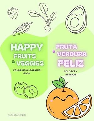 HAPPY FRUITS & VEGGIES | 9798245560939 | COLL MARQUES, MARTA
