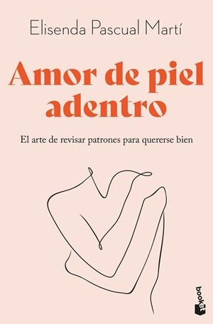 AMOR DE PIEL ADENTRO | 9788411193344 | PASCUAL MARTÍ, ELISENDA