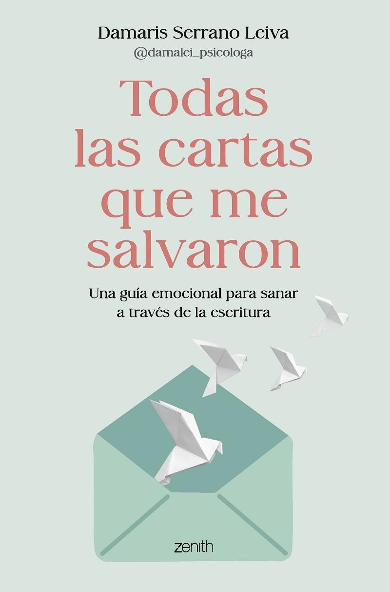 TODAS LAS CARTAS QUE ME SALVARON | 9788408317586 | DAMARIS SERRANO LEIVA @DAMALEI_PSICOLOGA