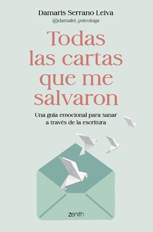 TODAS LAS CARTAS QUE ME SALVARON | 9788408317586 | DAMARIS SERRANO LEIVA @DAMALEI_PSICOLOGA