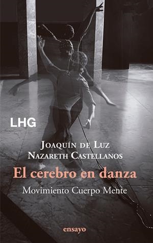 EL CEREBRO EN DANZA | 9788418657887 | CASTELLANOS, NAZARETH/DE LUZ, JOAQUÍN