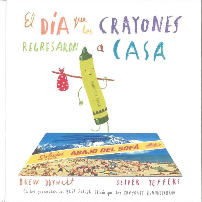 EL DÍA QUE LOS CRAYONES REGRESARON A CASA | 9786071634504 | DAYWALT, DREW