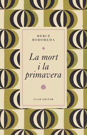 LA MORT I LA PRIMAVERA | 9788473294997 | RODOREDA, MERCÈ