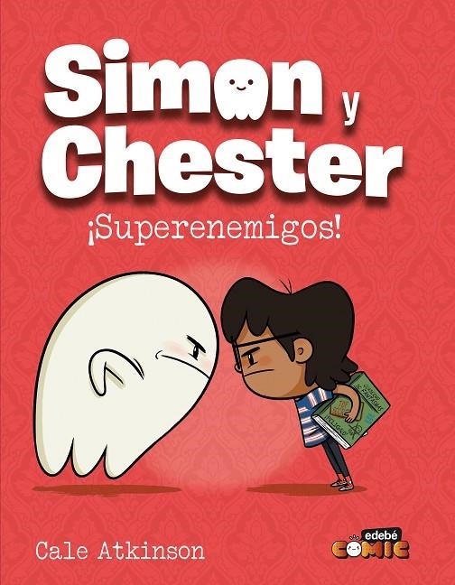 SIMON Y CHESTER: SUPERENEMIGOS | 9788468374208 | ATKINSON, CALE