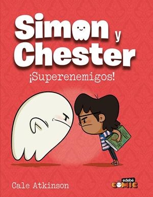 SIMON Y CHESTER: SUPERENEMIGOS | 9788468374208 | ATKINSON, CALE